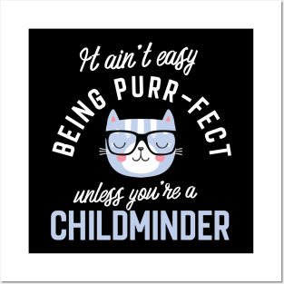 Childminder Cat Lover Gifts - It ain't easy being Purr Fect Posters and Art